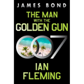 The Man with the Golden Gun: A James Bond Novel