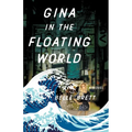 Gina in the Floating World