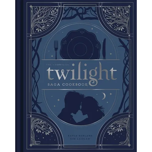 The Unofficial Twilight Saga Cookbook: Flavors from Forks
