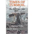 Times of Turmoil: A Christian Thriller