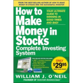 The How to Make Money in Stocks Complete Investing System: Your Ultimate Guide to Winning in Good Times and Bad [With DVD]