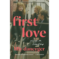 First Love: Essays on Friendship