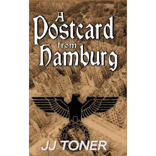 A Postcard from Hamburg: A WW2 spy story