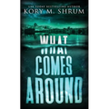 What Comes Around
