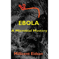 Ebola: A Microbial Mystery
