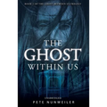 The Ghost Within Us: Unabridged