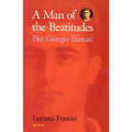 A Man of the Beatitudes: Pier Giorgio Frassati