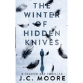 The Winter Of Hidden Knives