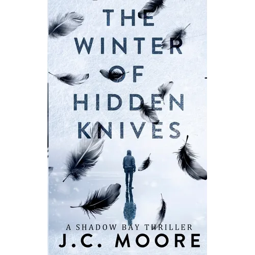 The Winter Of Hidden Knives