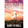 To Climb Cold War Mountains