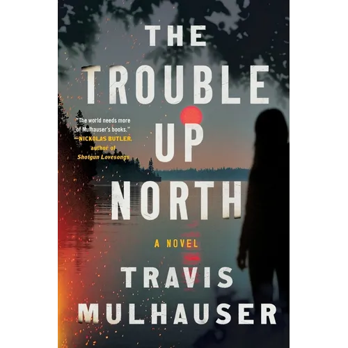 The Trouble Up North