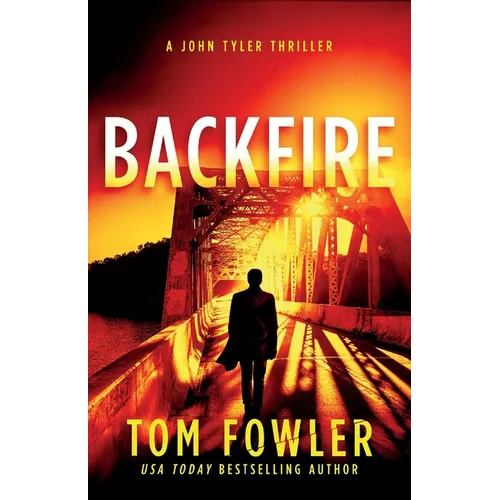 Backfire: A John Tyler Thriller