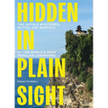 Hidden in Plain Sight: The Untold Mysteries, Myths, and Marvels of the World's Most Popular Landmarks