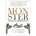 Monster Transformation: Conquer Your Digital Fears, Be AI Ready, and Focus on What Matters to Your Organization