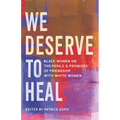 We Deserve to Heal: Black Women on the Perils and Promises of Friendship with White Women