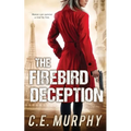 The Firebird Deception: Author's Preferred Edition