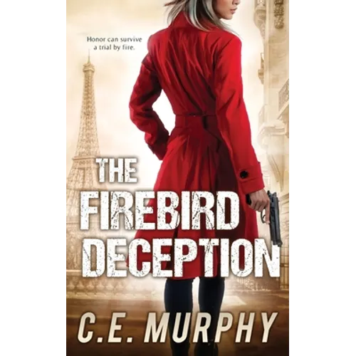 The Firebird Deception: Author's Preferred Edition