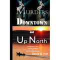 Murders Downtown and Up North: Last One Standing & Murder and Big Momma