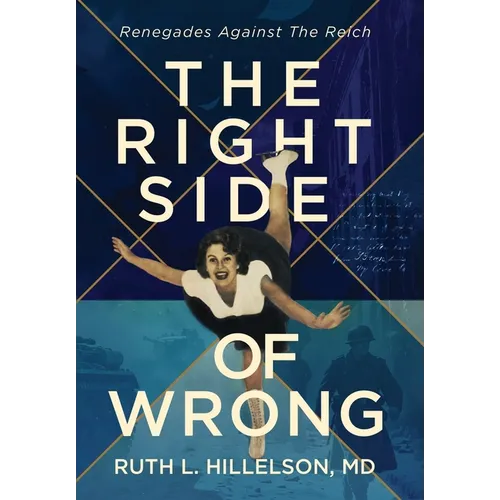 The Right Side of Wrong: Renegades Against the Reich