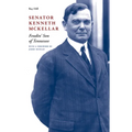Senator Kenneth McKellar: Feudin' Son of Tennessee