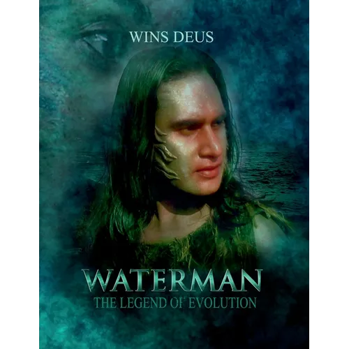 Waterman the legend of evolution: Screenplay