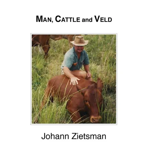 MAN, CATTLE and VELD