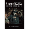 Louisiana Ghost Stories Ii: Lagniappe
