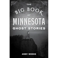 The Big Book of Minnesota Ghost Stories