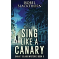 Sing Like a Canary