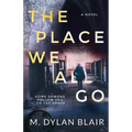 The Place We All Go