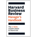 Harvard Business Review Manager's Handbook: The 17 Skills Leaders Need to Stand Out