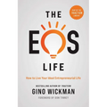 The EOS Life: How to Live Your Ideal Entrepreneurial Life