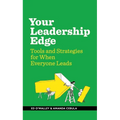 Your Leadership Edge: Strategies and Tools for When Everyone Leads