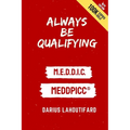 Always Be Qualifying: M.E.D.D.I.C.