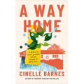 A Way Home: A Memoir of Losing Yourself, and the Beauty of Returning