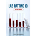 Lab Ratting 101: Trauma