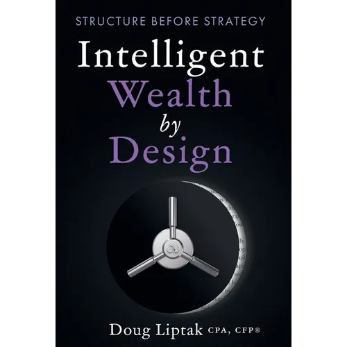 Intelligent Wealth by Design: Structure Before Strategy