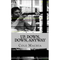 Up, Down, Down, Anyway