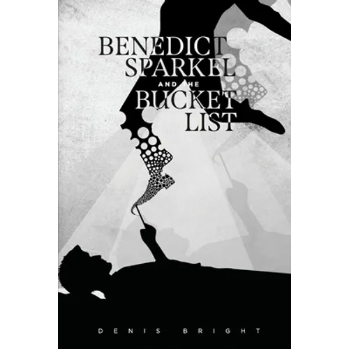 Benedict Sparkel and the Bucket list