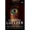 Code Name Lucifer: A Story of the Unknown Gunmen