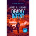 Deadly Intent: A High Octane Assassin Thriller