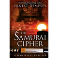 The Samurai Cipher: A Sean Wyatt Thriller