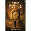 Time Stands Still For No One
