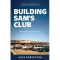 Building Sam's Club: With Regular Folks