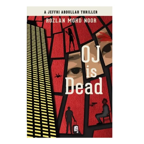 Oj Is Dead: A Jeffri Abdullah Thriller