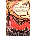 The Seven Perfumes of Sacrifice