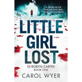 Little Girl Lost: A gripping thriller that will have you hooked