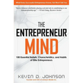 The Entrepreneur Mind: 100 Essential Beliefs, Characteristics, and Habits of Elite Entrepreneurs