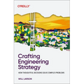 Crafting Engineering Strategy: How Thoughtful Decisions Solve Complex Problems