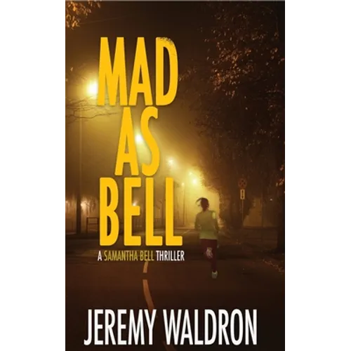 Mad as Bell